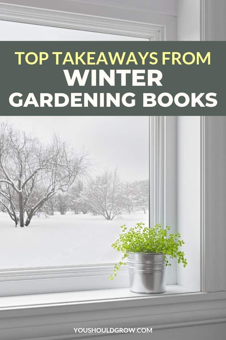 top takeaways from winter gardening books
