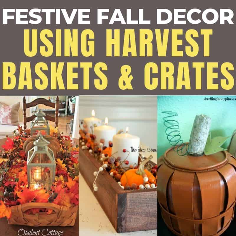 18 Easy Fall Basket and Crate Decorating Ideas