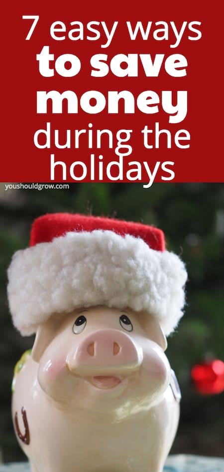 7 easy ways to save money during the holidays